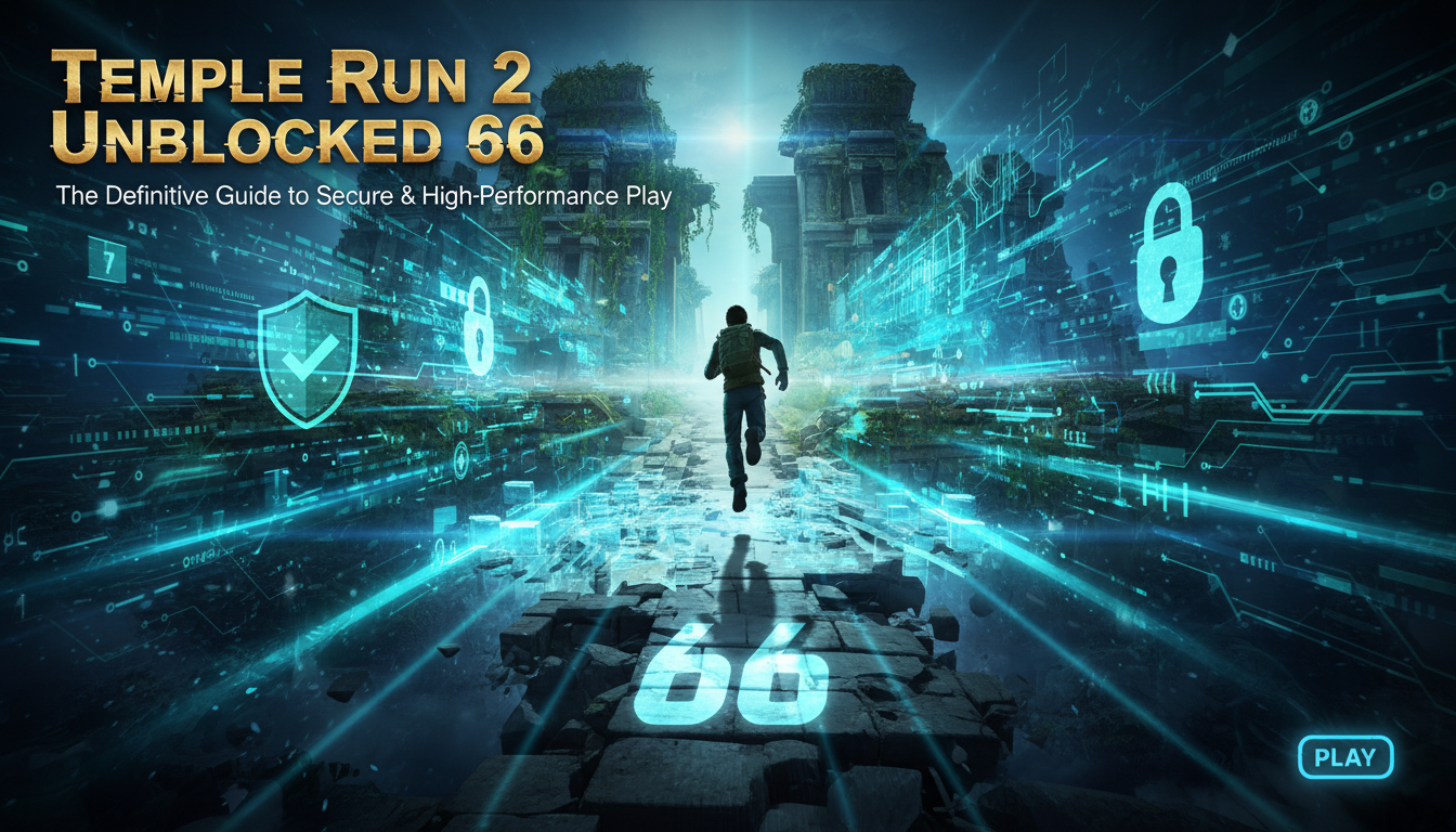 Temple Run 2 Unblocked 66: The Definitive Guide to Secure & High-Performance Play