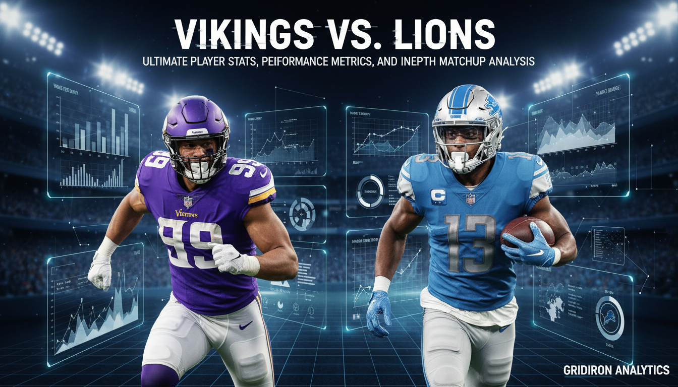 Vikings vs. Lions: Ultimate Player Stats, Performance Metrics, and In-Depth Matchup Analysis